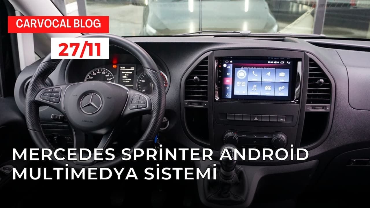 Mercedes Sprinter Android Multimedya Sistemi