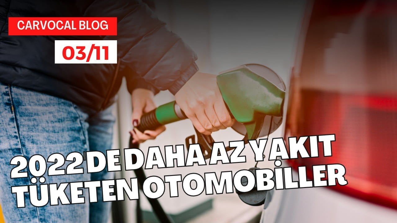 2022'de Daha az Yakıt Tüketen Otomobiller