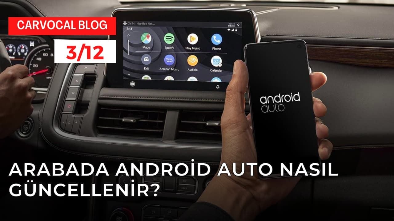 Arabada Android Auto Nasıl Güncellenir?
