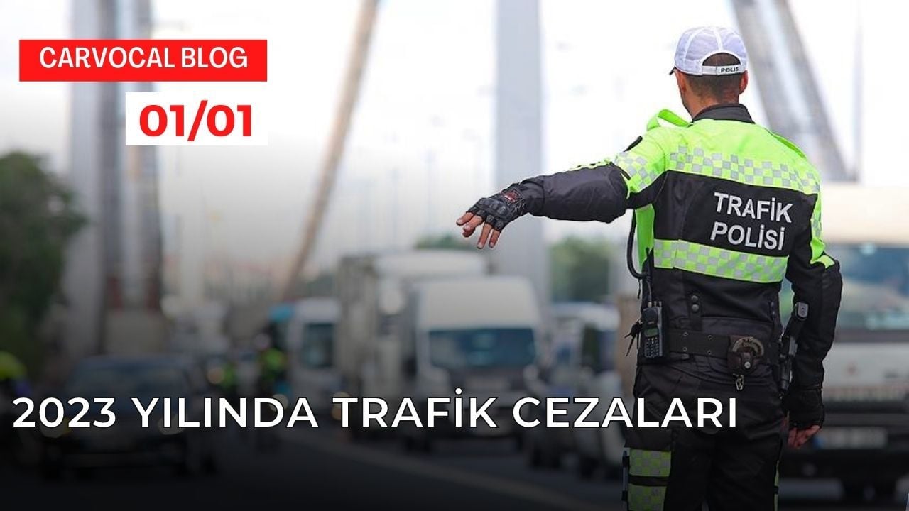 2023 Yılında Trafik Cezaları