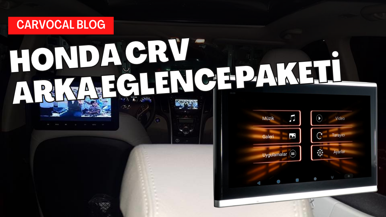 Honda CRV Arka Eğlence Paketi ile Misafirleriniz Yolculuğun Tadını Çıkaracak