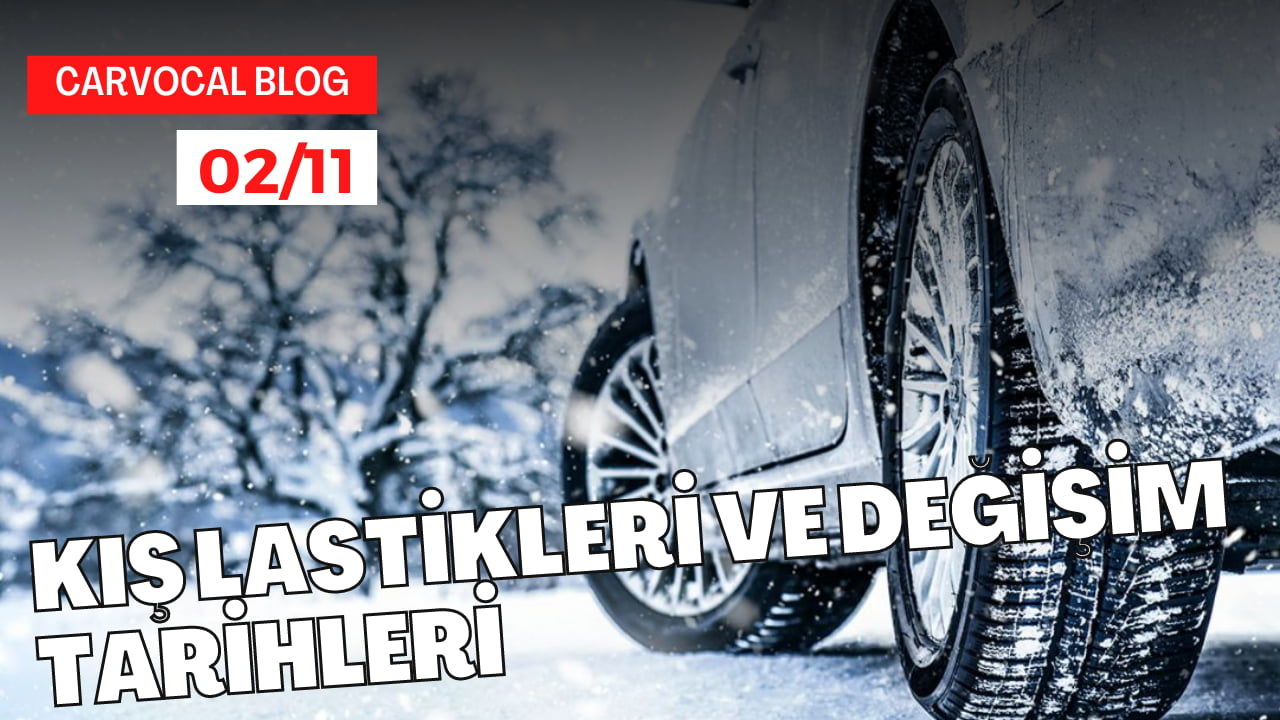 Kış Lastikleri ve Değişim Tarihleri